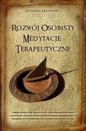 Ebook Rozwój osobisty. Medytacje teraputyczne di Ryszard Krupi?ski edito da Wydawnictwo Psychoskok