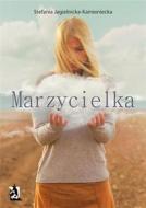 Ebook Marzycielka di Stefania Jagielnicka, Kamieniecka edito da Wydawnictwo Psychoskok