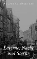 Ebook Laterne, Nacht und Sterne di Wolfgang Borchert edito da Paperless