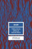 Ebook Trilogia della memoria di Lia Levi edito da Edizioni e/o