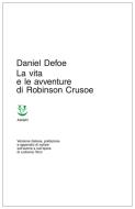 Ebook La vita e le avventure di Robinson Crusoe di Daniel Defoe edito da Adelphi