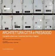 Ebook Architettura città e paesaggio di Stefania Cabitza, Pier Francesco Cherchi, Giovanni Marco Chiri, Giovanni Battista Cocco, Enrico Alfonso Corti, Sabrina Dessì, Nicolò Fenu, Giulia Lampis, Laura Maccioni, Sara Medda, Cristina Cassandra Murphy, Margherita Pisano, Roberta Ruggieri, Roberta Sunda, Federico Vacca, Davide Virdis edito da Gangemi Editore