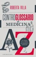 Ebook Controglossario di medicina di Roberta Villa edito da Edizioni Gribaudo