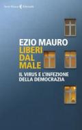 Ebook Liberi dal male di Ezio Mauro edito da Feltrinelli Editore