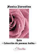 Ebook Rain di Monica Fiorentino edito da Carta e Penna