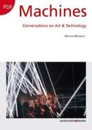 Ebook Machines. Conversations on Art & Technology di Bolognini Maurizio edito da Postmedia Books
