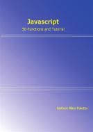 Ebook Javascript - 50 functions and tutorial di Nino Paiotta edito da Youcanprint