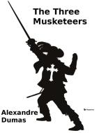 Ebook The Three Musketeers di Alexandre Dumas edito da Passerino Editore