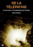 Ebook De la Télépathie : Étude sur la transmission de pensée di Émile Hureau edito da FV Éditions