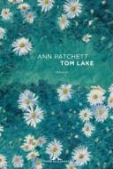 Ebook Tom Lake di Ann Patchett edito da Ponte alle Grazie