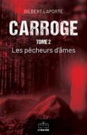 Ebook Carroge - Tome 2 di Gilbert Laporte edito da Le Tram Noir