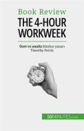 Ebook The 4-Hour Workweek di Anastasia Samygin-Cherkaoui edito da 50Minutes.com