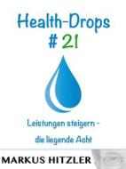 Ebook Health-Drops #021 di Markus Hitzler edito da Books on Demand