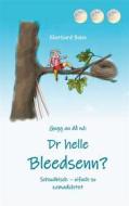 Ebook Dr helle Bleedsenn? di Eberhard Bohn edito da Books on Demand