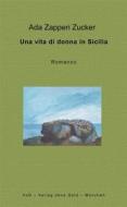 Ebook Una vita di donna in Sicilia di Ada Zapperi Zucker edito da Books on Demand
