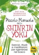 Ebook Piccolo manuale dello Shinrin Yoku di Bettina Lemke edito da Macro Edizioni