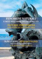 Ebook Fenomeni naturali e miti nell'area dello Stretto - Natural phenomena and myths of the Strait area di Angelo Vazzana edito da Gangemi Editore