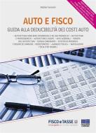 Ebook Auto e fisco. Guida alla deducibilità dei costi auto di Matilde Fiammelli edito da Fisco e Tasse