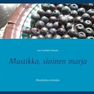 Ebook Mustikka, sininen marja di Lea Tuulikki Niskala edito da Books on Demand