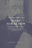 Ebook Essai sur le don di Marcel Mauss edito da FV Éditions