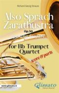 Ebook Also Sprach Zarathustra - Bb Trumpet Quartet (parts&score) di Richard Georg Strauss edito da Glissato Edizioni Musicali