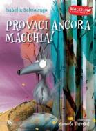 Ebook Provaci ancora Macchia! di Isabella Salmoirago edito da TS Edizioni