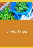 Ebook TopFitEssen di Wolfgang Beppler edito da Books on Demand