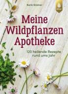 Ebook Meine Wildpflanzen-Apotheke di Karin Greiner edito da Verlag Eugen Ulmer
