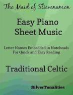 Ebook The Maid of Slievenamon Easy Piano Sheet Music di SilverTonalities edito da SilverTonalities