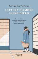 Ebook Lettera d'amore senza dirlo di Sthers Amanda edito da Rizzoli