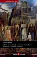 Ebook L' Italia tra le arti e le scienze di Mario Sironi di Emilio Gentile edito da Editori Laterza