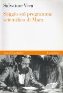 Ebook Saggio sul programma scientifico di Marx di Veca Salvatore edito da Bruno Mondadori