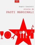 Ebook Storie di pasti marginali di Angelo Canaletti edito da Creativa Edizioni
