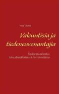 Ebook Valeuutisia ja tiedeneuvonantajia di Vesa Talvitie edito da Books on Demand