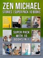 Ebook Zen Michael Stories - Super Pack 10 Books di Zen Michael edito da Zen Michael