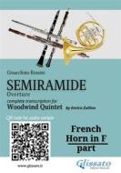 Ebook French Horn in F part of "Semiramide" overture for Woodwind Quintet di Gioacchino Rossini, a cura di Enrico Zullino edito da Glissato Edizioni Musicali