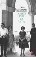 Ebook Amici per la vita di Goldman Louis edito da Giuntina