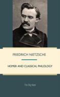 Ebook Homer and Classical Philology di Friedrich Nietzsche edito da Interactive Media