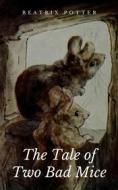 Ebook The Tale of Two Bad Mice di Beatrix Potter edito da Books on Demand