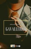 Ebook Gavallérok di Mikszáth Kálmán edito da PairDime