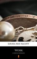 Ebook Work di Louisa May Alcott edito da Ktoczyta.pl