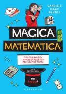 Ebook Magica matematica di Gabriele Mago Gentile edito da Edizioni Gribaudo