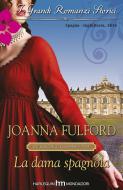 Ebook La dama spagnola di Joanna Fulford edito da HarperCollins Italia