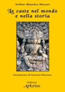 Ebook Le caste nel mondo e nella storia di Arthur Maurice Hocart edito da Edizioni Arkeios