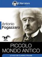 Ebook Piccolo Mondo Antico di Antonio Fogazzaro edito da Il Narratore