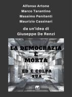 Ebook La democrazia è morta ed è colpa sua di Giuseppe De Renzi edito da Mnamon
