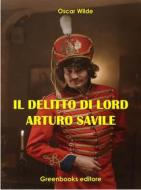 Ebook Il delitto di lord Arturo Savile di Oscar Wilde edito da Greenbooks Editore