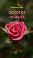 Ebook Gocce di rugiada di Daniela Moscatelli edito da Edizioni Sette Città