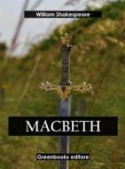 Ebook Macbeth di William Shakespeare edito da Greenbooks Editore