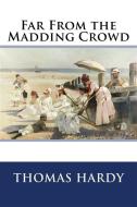 Ebook Far from the Madding Crowd di Thomas Hardy edito da Enhanced Media Publishing